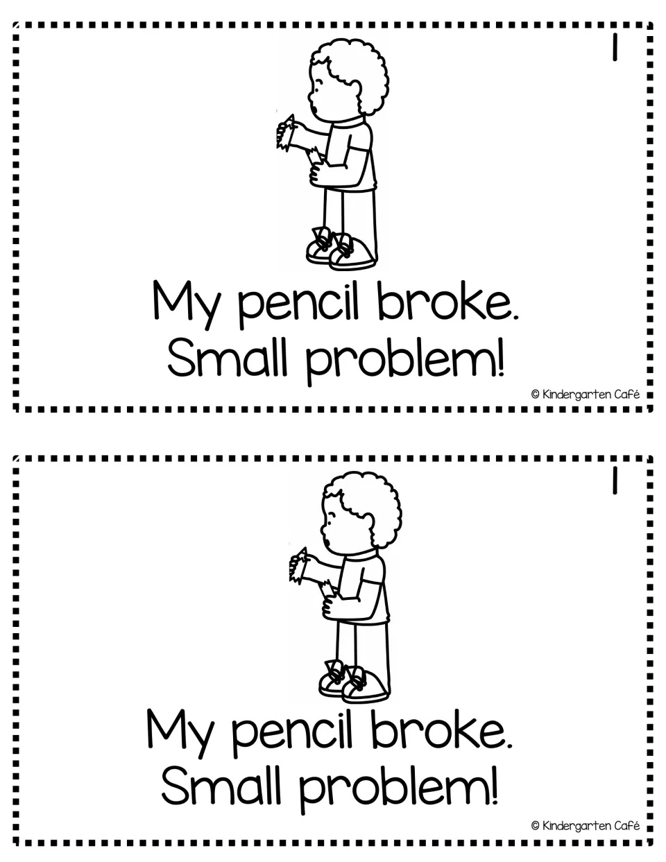 Emergent reader page 1 says 'My pencil broke. Small problem!' beside a child, printed twice per sheet