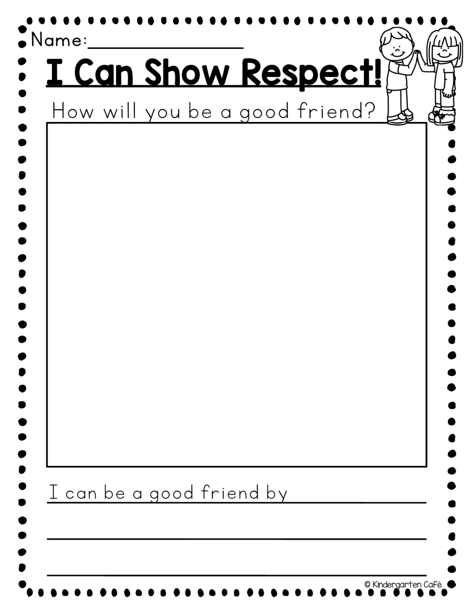 I Can Show Respect! response sheet: students draw how they will be a good friend and finish 'I can be a good friend by'