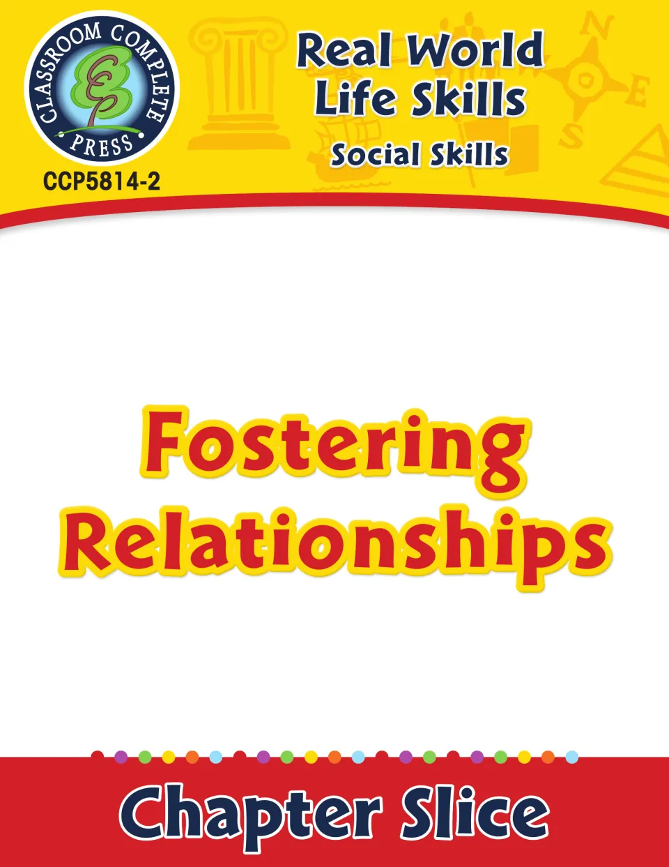 Fostering Relationships cover for the Real World Life Skills: Social Skills chapter slice, item CCP5814-2