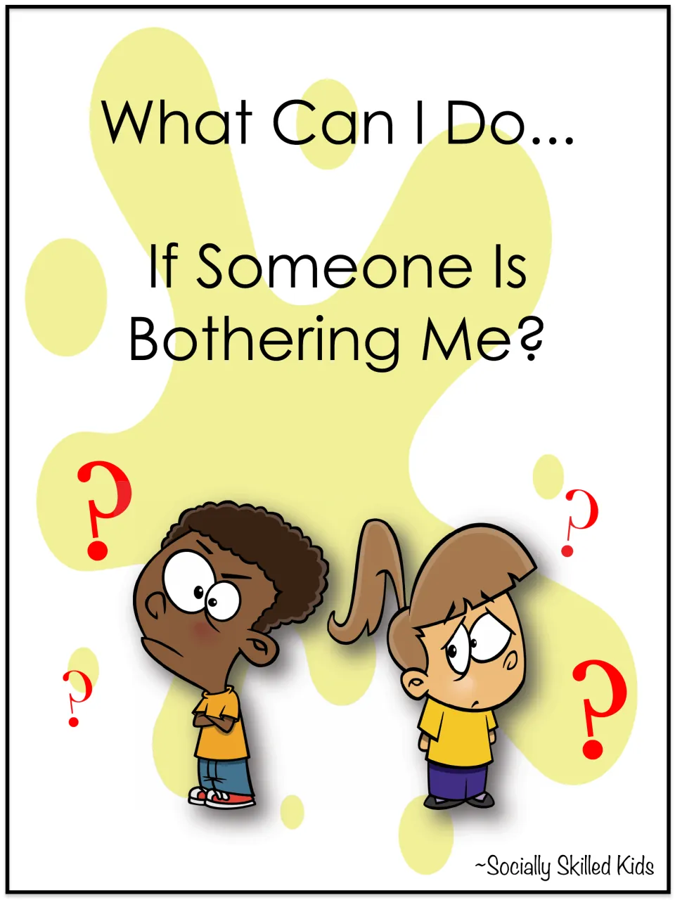 Cover of What Can I Do If Someone Is Bothering Me? social story: a frowning boy and a worried girl with question marks