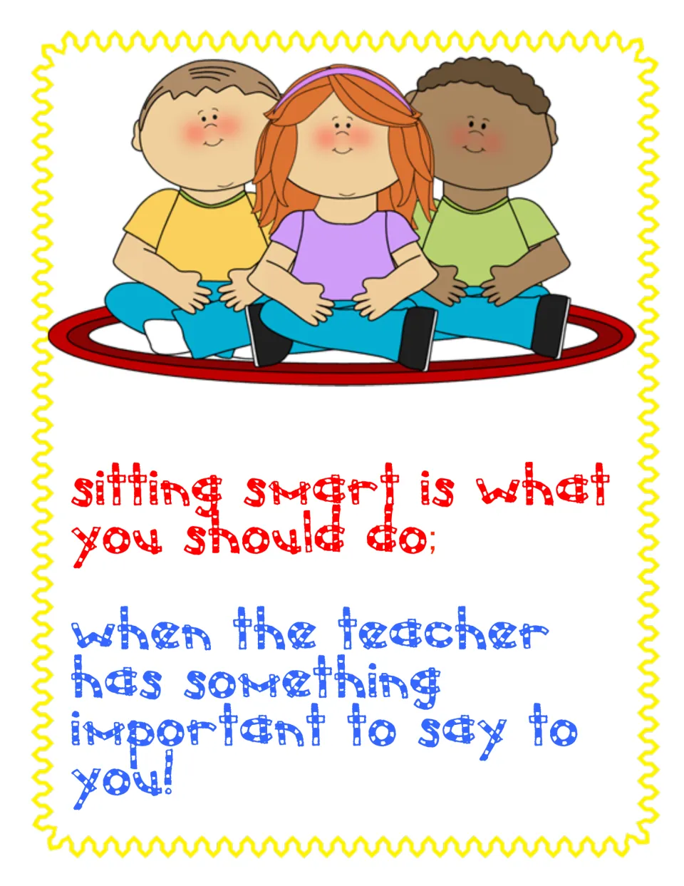 Sit Smart chant reminds children to sit smart when the teacher has something important to say to them