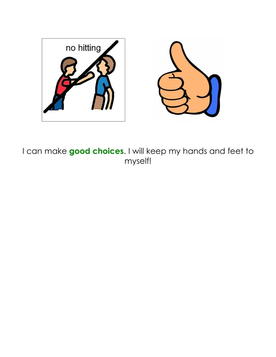 Closing pledge: a no hitting symbol and thumbs-up with I can make good choices, I will keep my hands and feet to myself