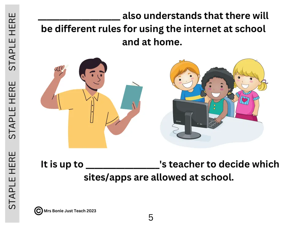 School vs. home rules: internet rules differ in each place; the teacher decides which sites and apps are allowed at school