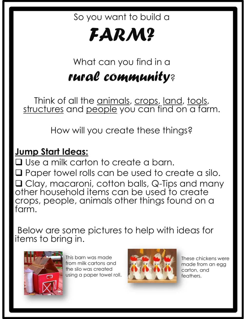 Rural community farm planner: students think of animals, crops and tools; milk-carton barn and egg-carton chicken ideas