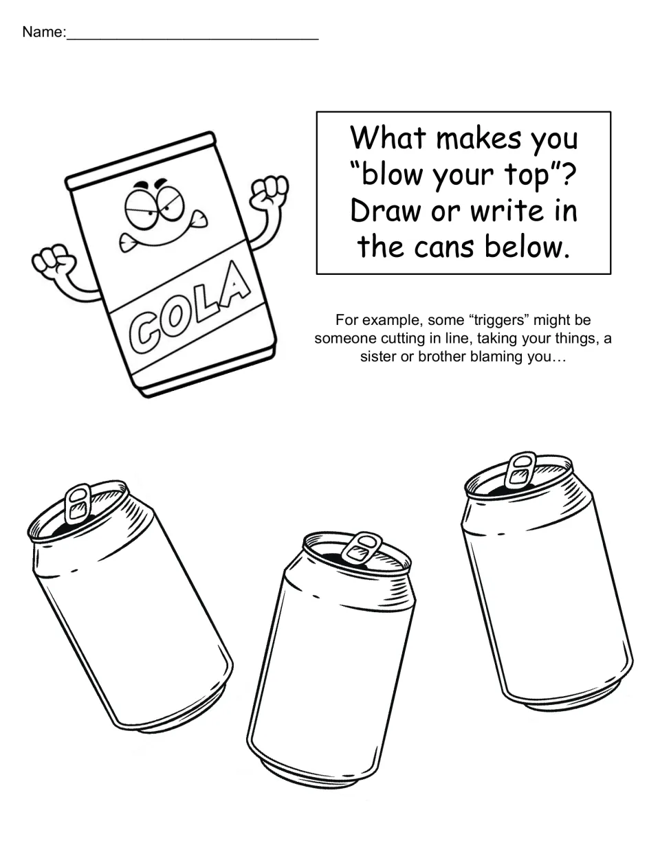Anger triggers: students draw or write what makes them blow their top in three soda cans, such as someone cutting in line
