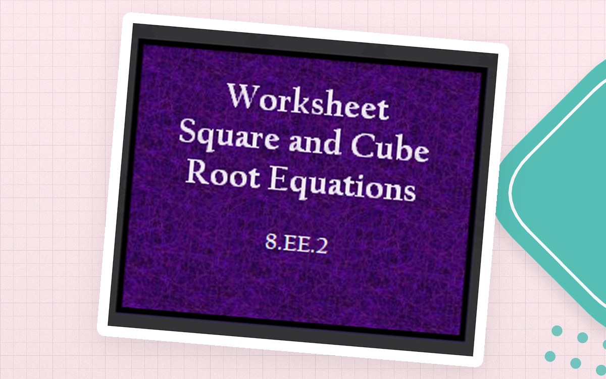 Solving Square and Cube Root Equations Practice Sheet preview