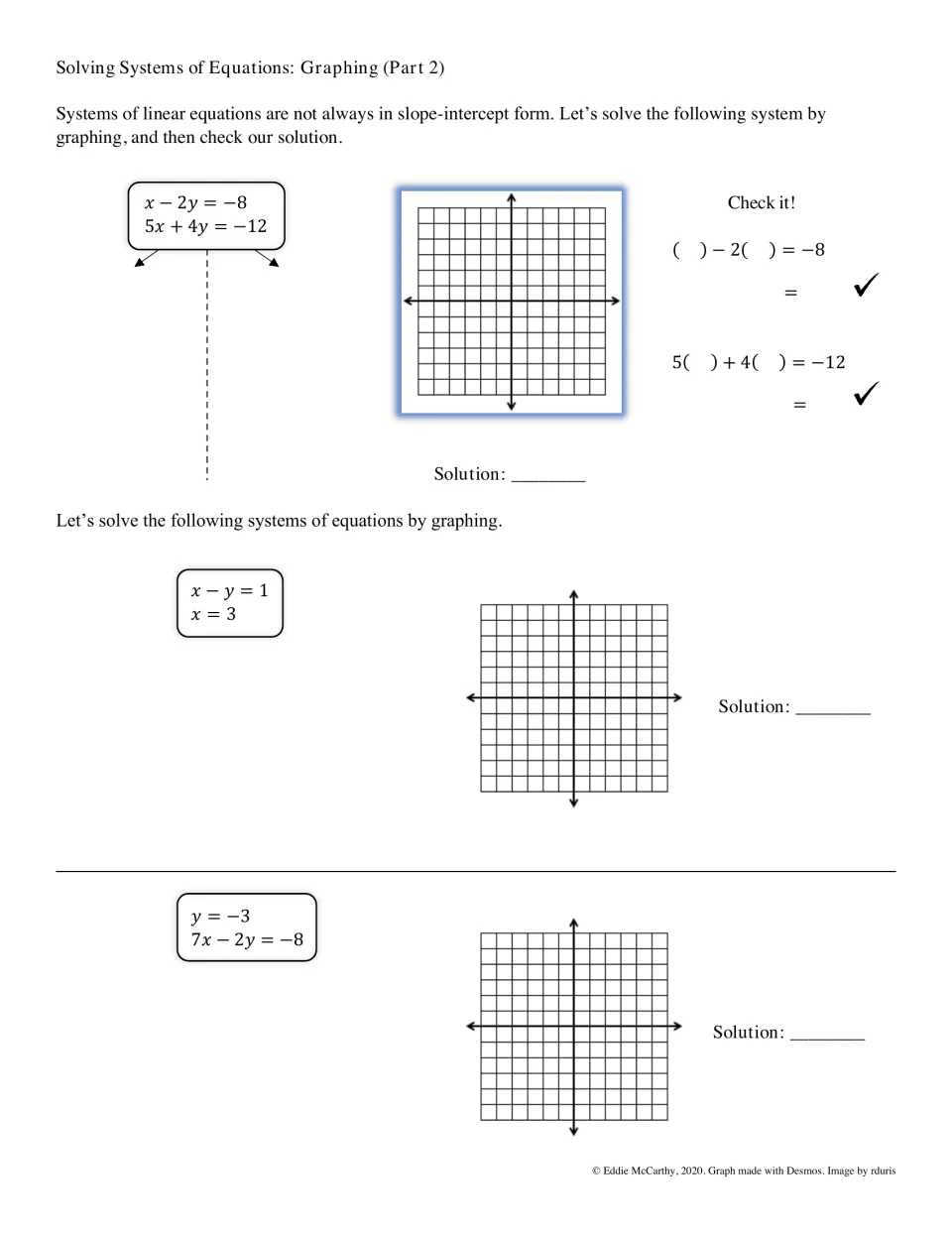 Solving systems by graphing, Part 2: students graph systems in standard form, such as x - 2y = -8, and check the solution