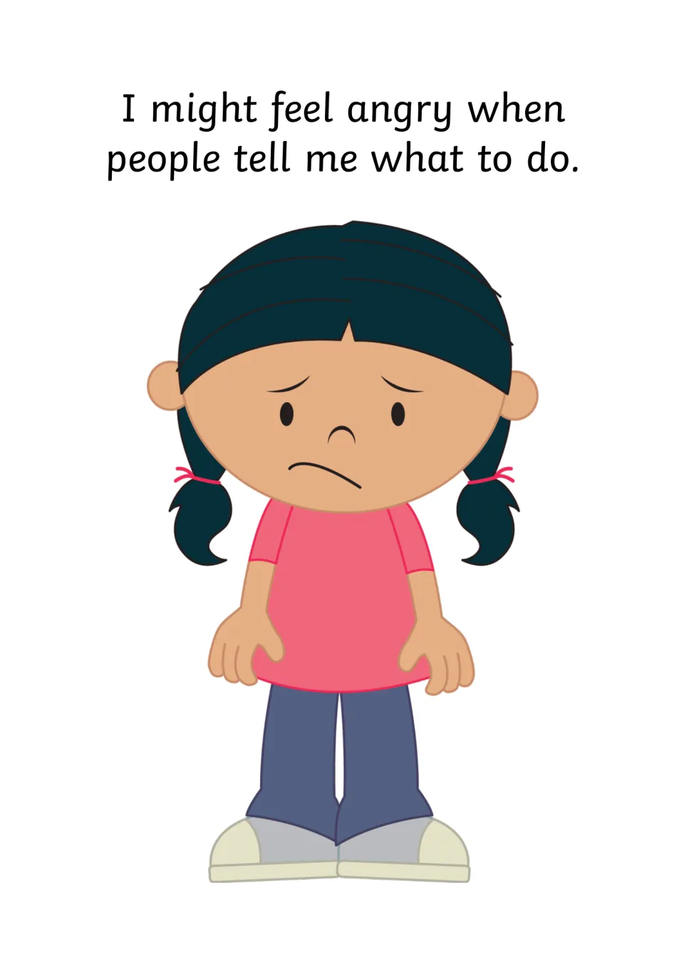 Being told what to do: text says I might feel angry when people tell me what to do, beside an upset girl with pigtails