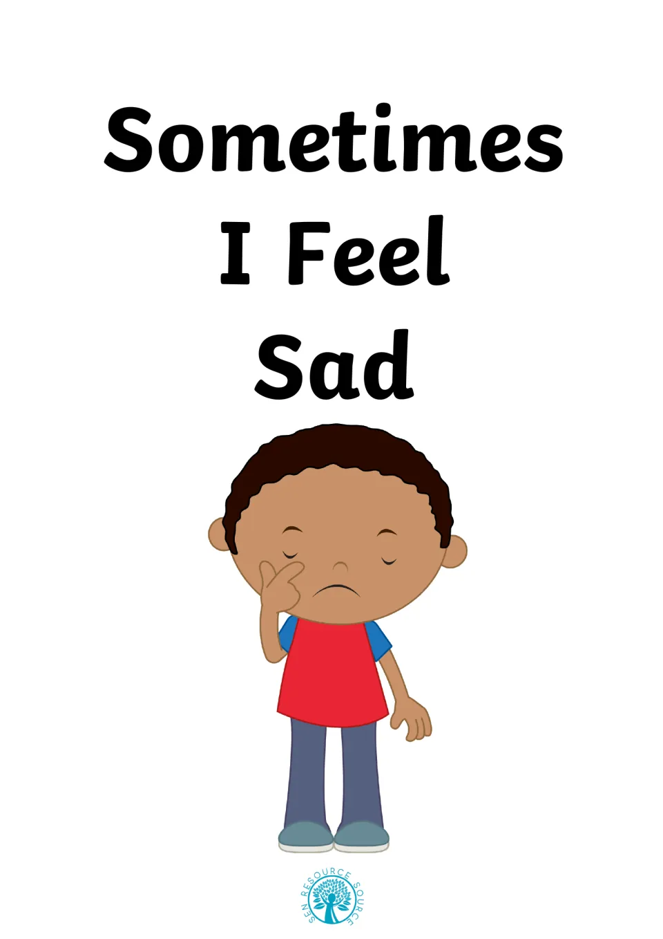 Cover of the Sometimes I Feel Sad social story, showing a boy in a red shirt with a frown rubbing his eye