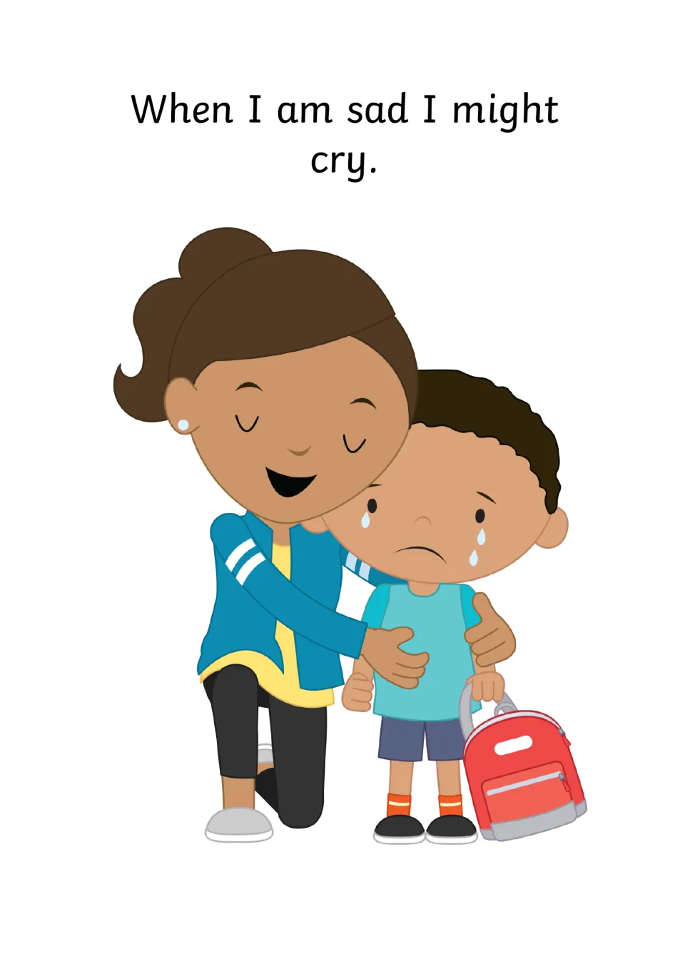 Crying as a sign of sadness: 'When I am sad I might cry' with a tearful boy holding a backpack, hugged by a kneeling adult