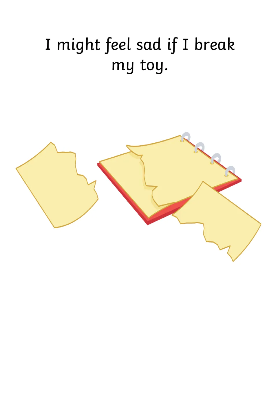 Sad situation, a broken toy: 'I might feel sad if I break my toy' shown with a notebook torn into ripped pages