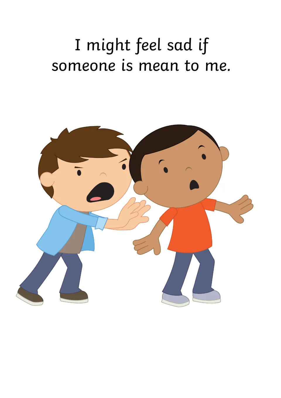 Sad situation, unkind behavior: 'I might feel sad if someone is mean to me' as one boy shouts and pushes toward another