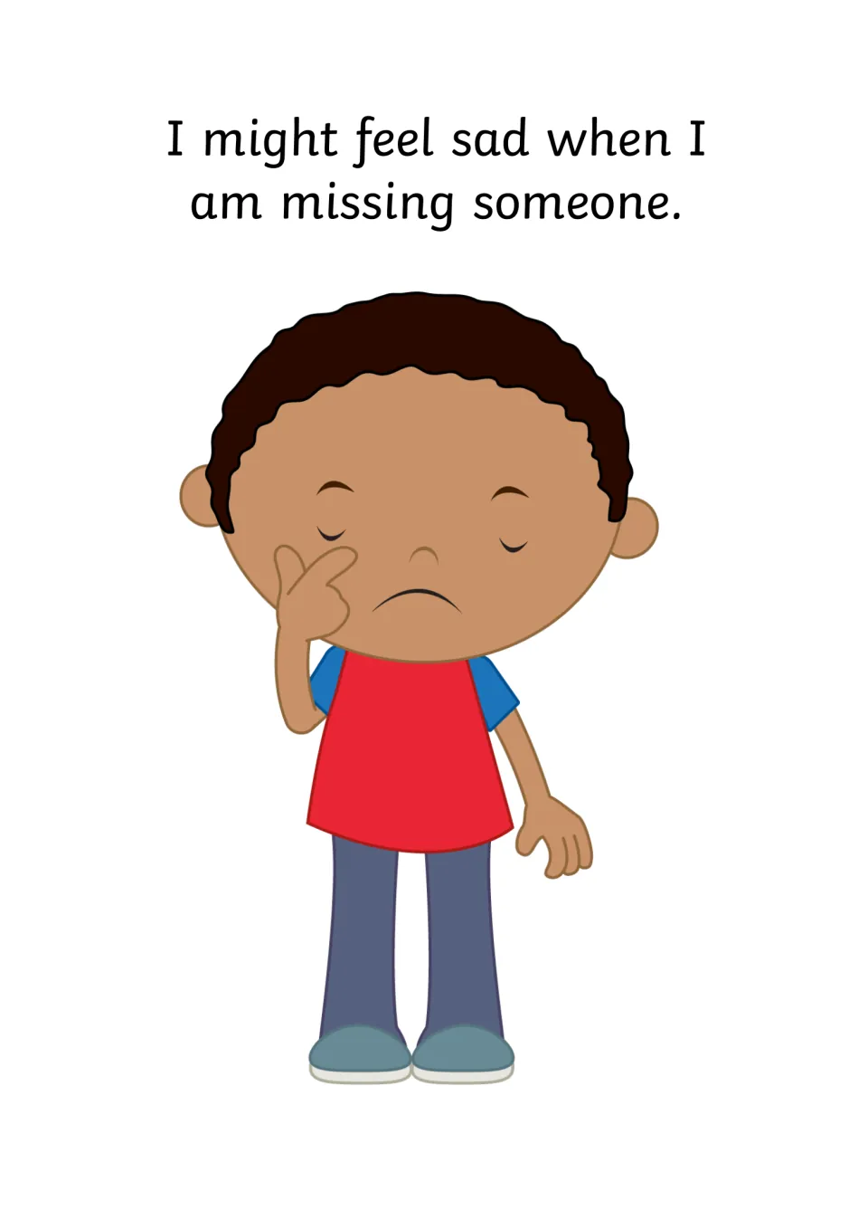 Sad situation, missing someone: 'I might feel sad when I am missing someone' with a frowning boy wiping his eye