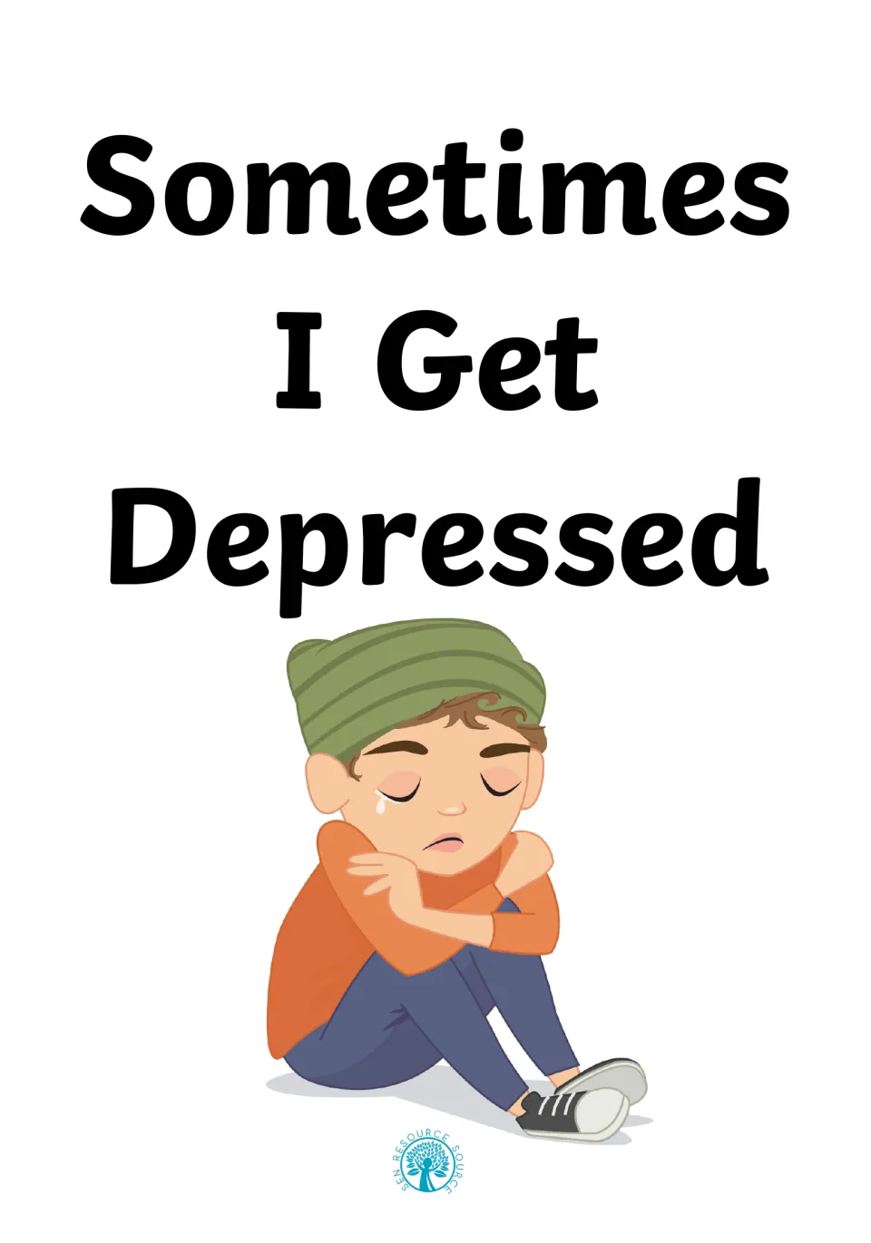 Social story cover titled 'Sometimes I Get Depressed,' showing a crying child sitting with knees drawn up