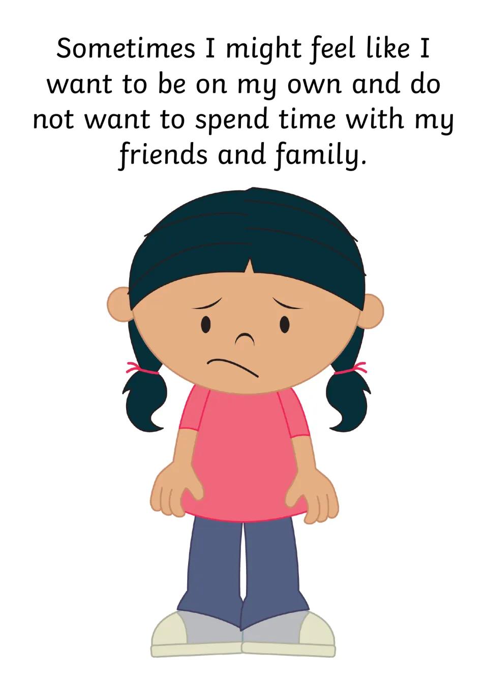 Social story page describing wanting to be alone and not wanting to spend time with friends and family