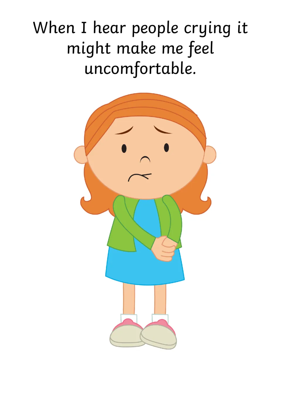 Naming feelings: hearing people cry might make me feel uncomfortable, shown by a worried girl clasping her hands