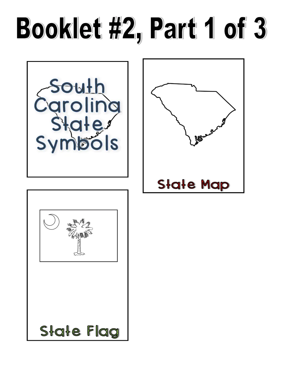 Black and white booklet part 1 cut-out pieces: outlined title flap, state map outline and palmetto flag to color in