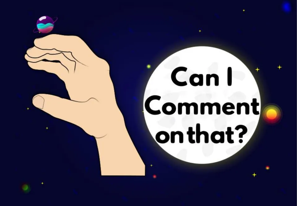 Hand signal sign "Can I Comment on that?": fingers and thumb held apart in a C shape, pictured beside a moon in space