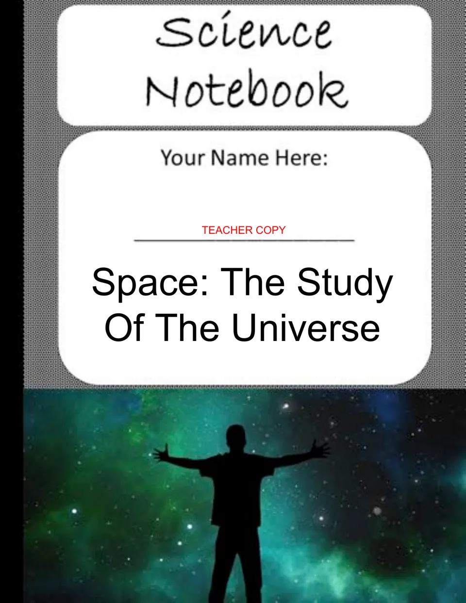 Science Notebook cover for Space: The Study of the Universe, teacher copy, with a silhouette under a starry sky