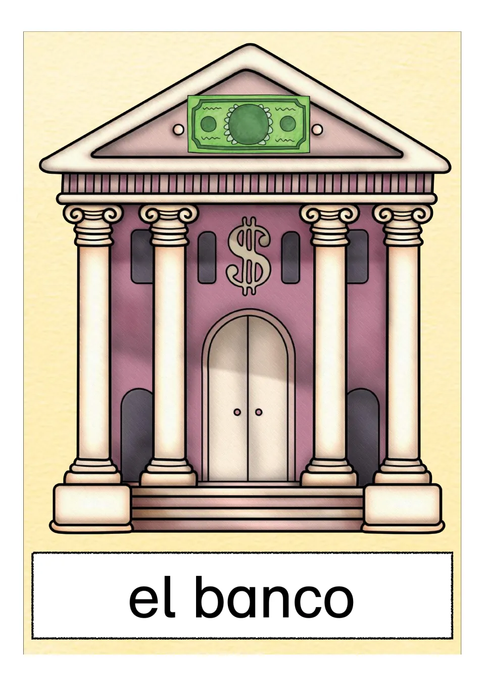 Picture card for el banco: a columned bank building with a dollar sign and a banknote above the doors, for naming places