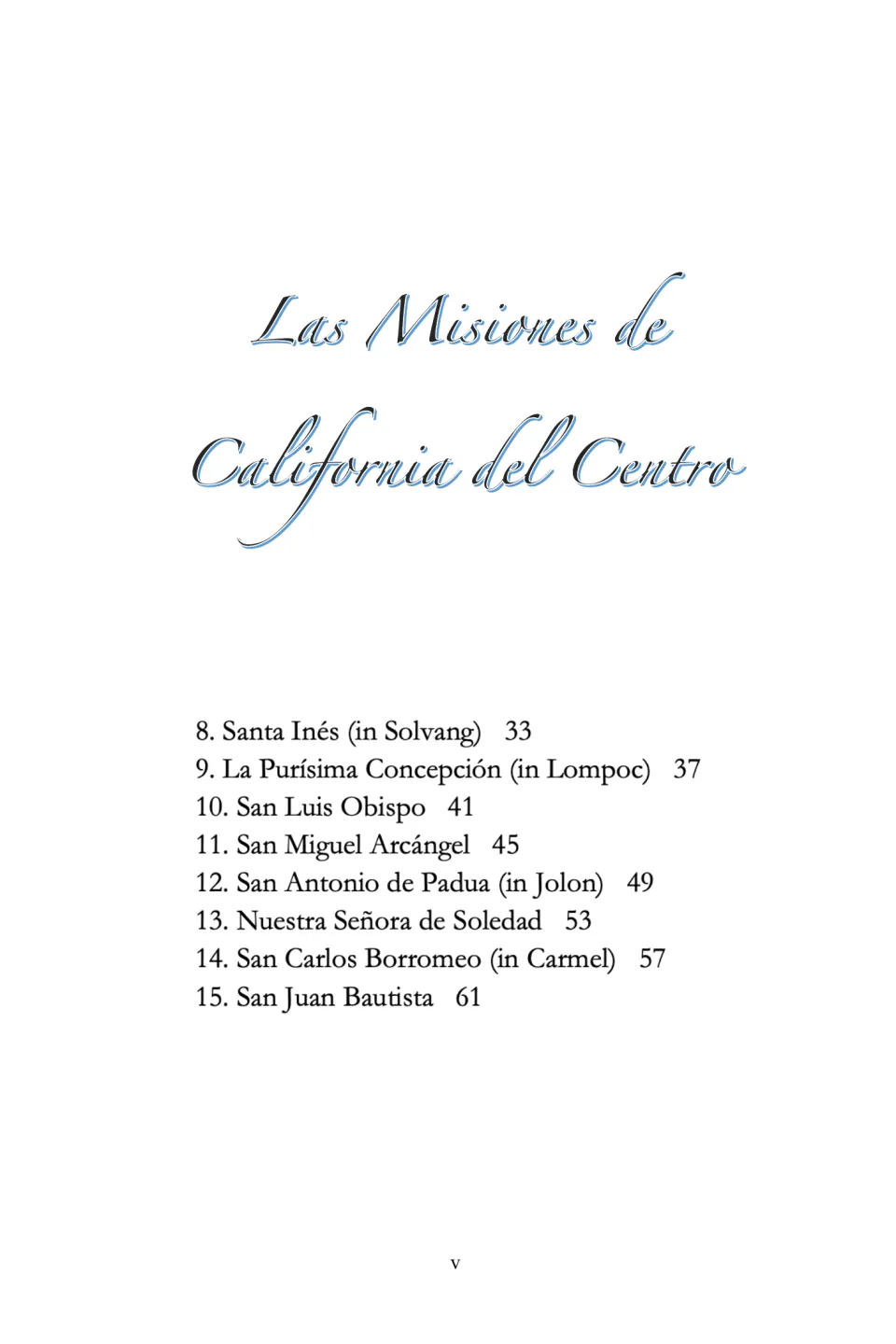 Contents for eight Central California mission sections, numbered 8–15, from Santa Inés to San Juan Bautista