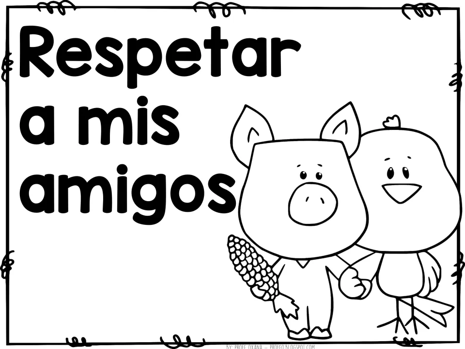 Spanish rule poster: Respetar a mis amigos (respect my friends), showing a cartoon pig and bird standing hand in hand