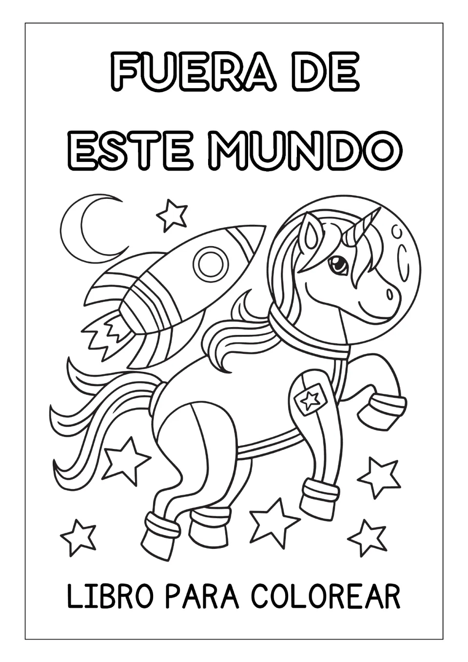 Coloring title page: 'Fuera de este mundo' (Out of this world), featuring a unicorn in a space helmet