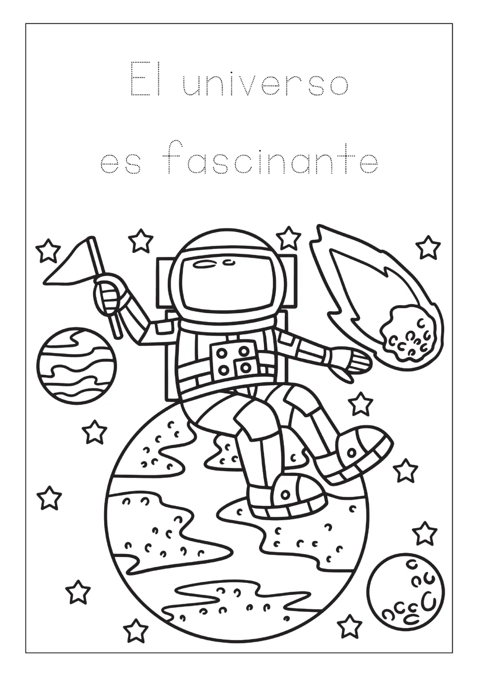 Space coloring page: 'El universo es fascinante' (The universe is fascinating) to trace, with an astronaut