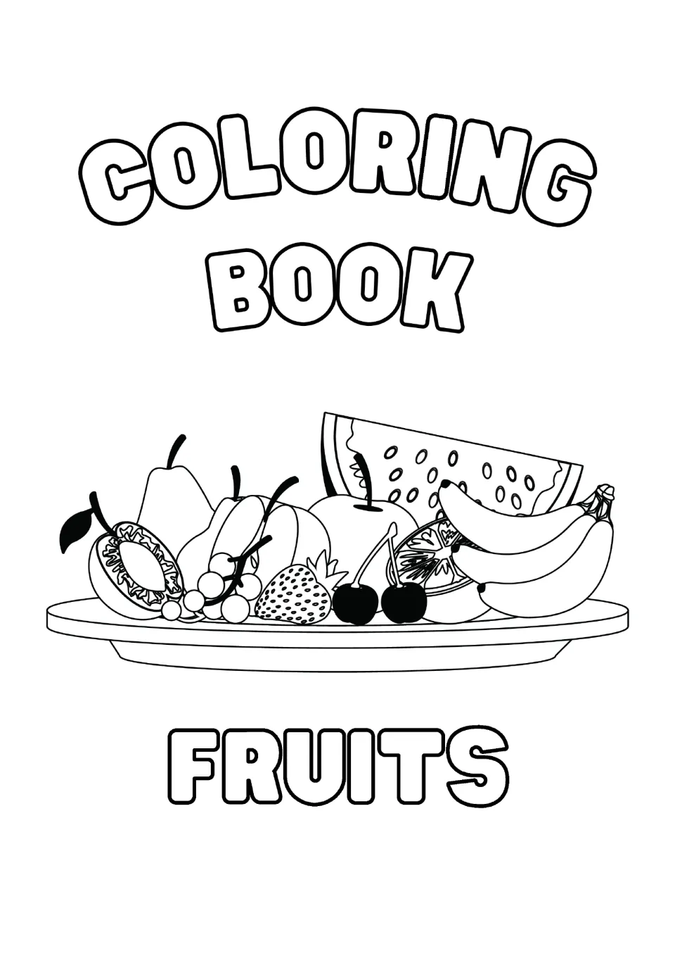 Coloring Book Fruits title page: outlined letters and a plate of fruit including banana, watermelon, cherries and grapes