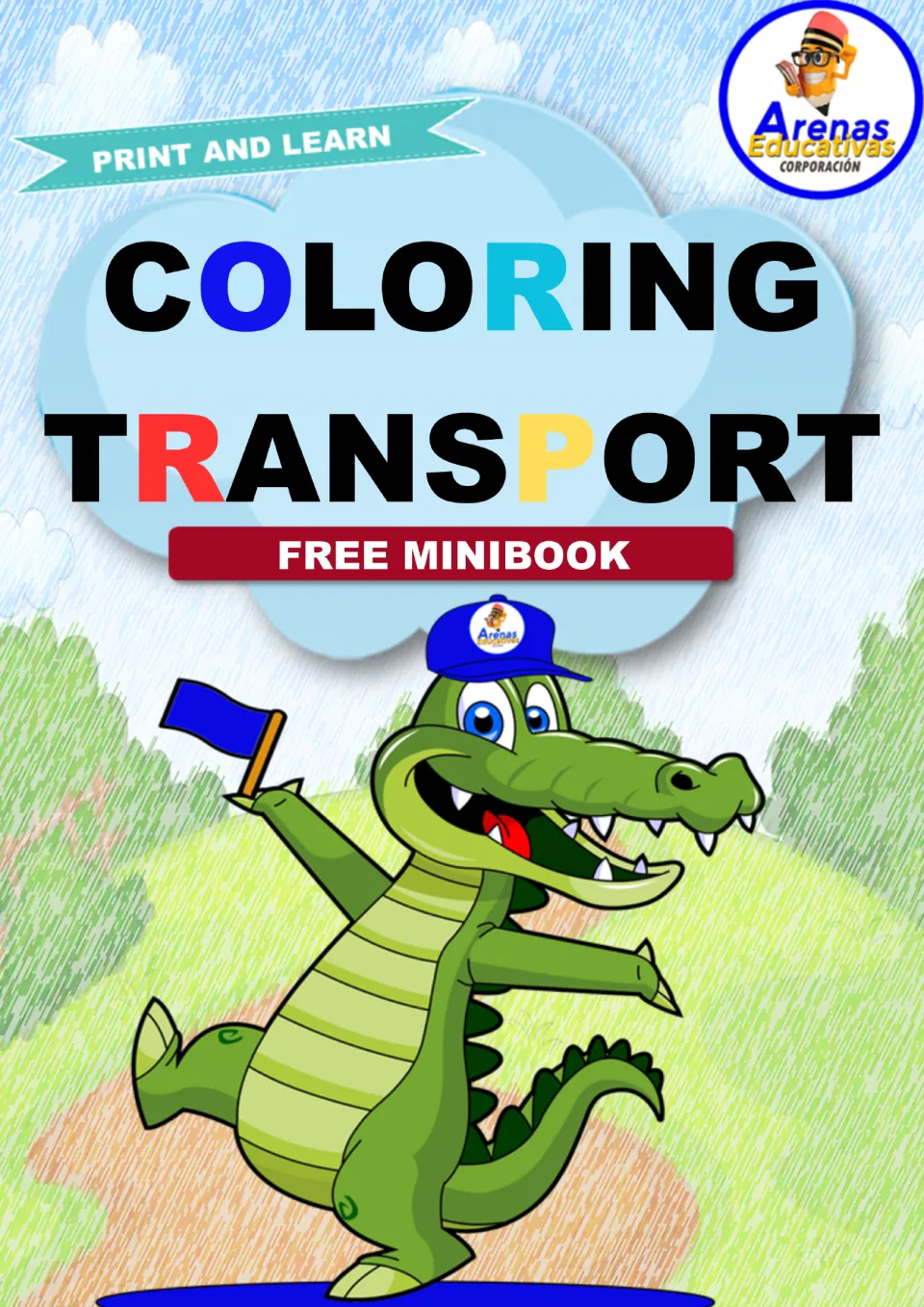 Coloring Transport free minibook cover: Print and Learn banner, Arenas Educativas logo and a waving crocodile mascot