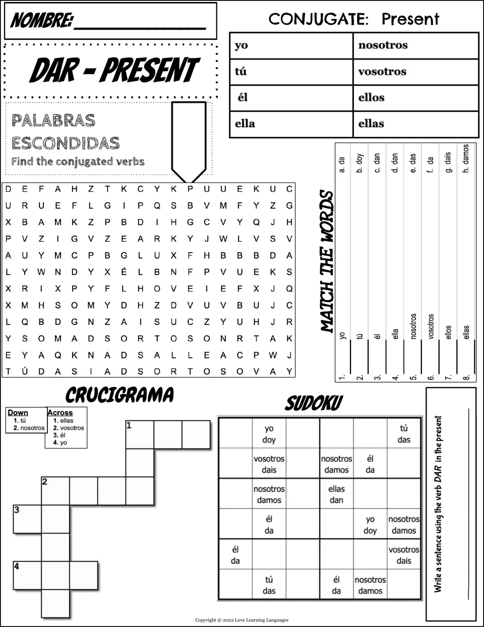 Dar present tense: students conjugate for each pronoun, then do a word search, matching, crossword, sudoku and a sentence