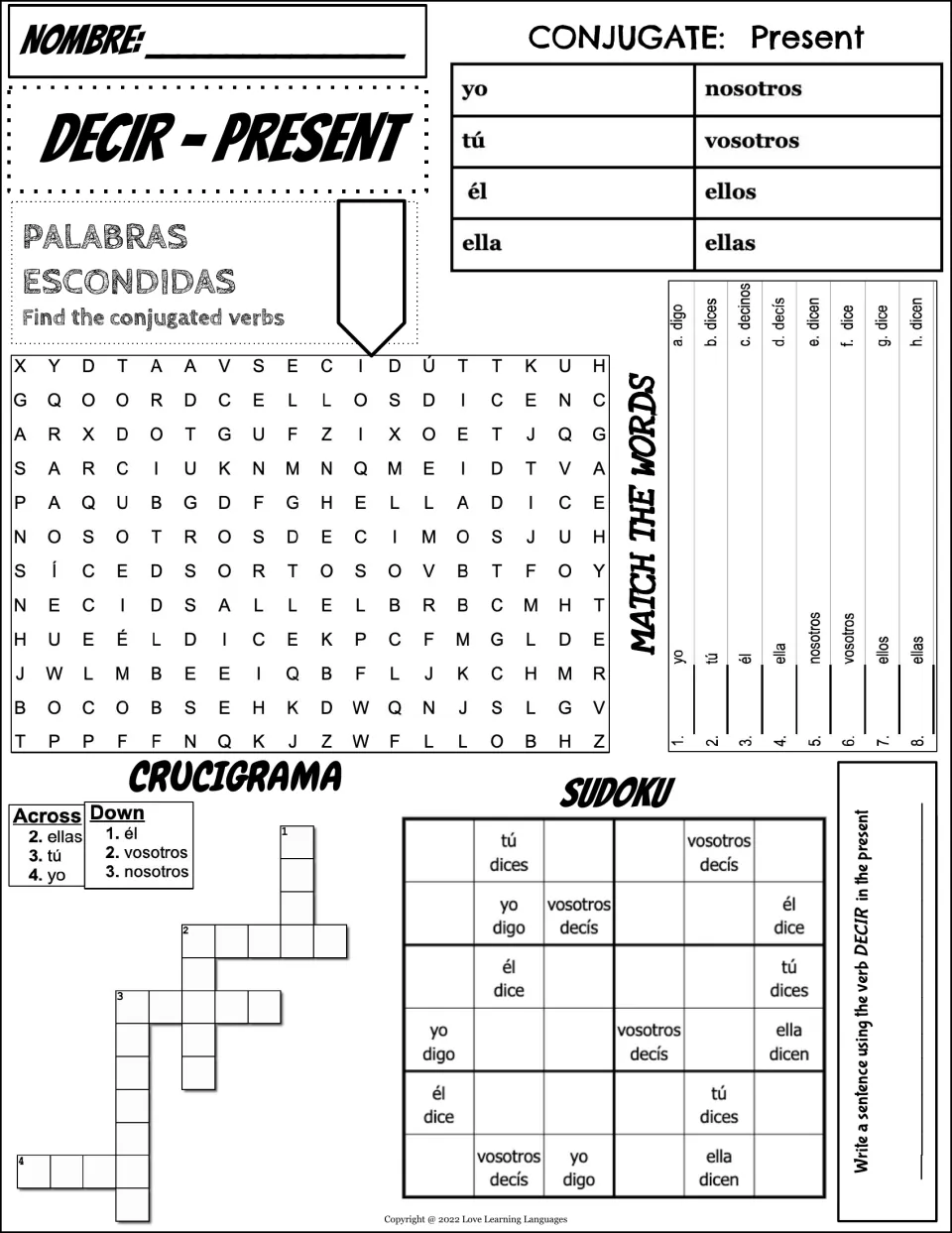 DECIR present tense: students conjugate for 8 pronouns, then do a word search, matching, crossword, sudoku and a sentence