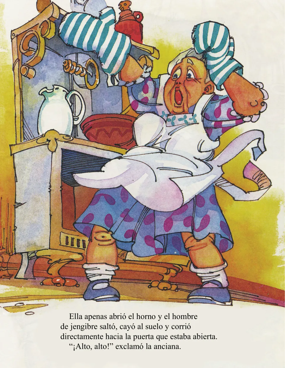 '¡Alto, alto!' (Stop, stop!) cries the old woman as the gingerbread man jumps from the oven and runs for the door