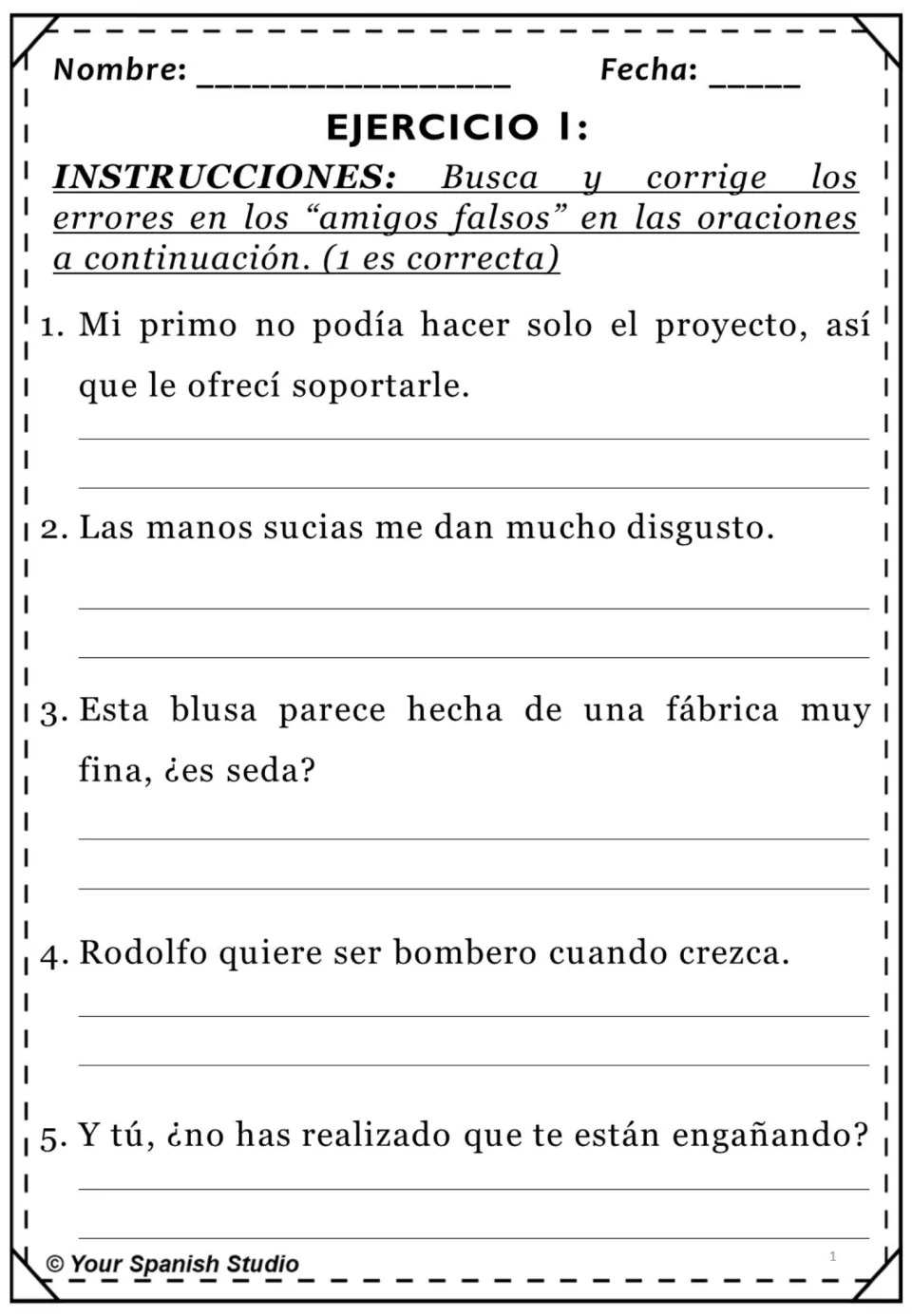 Exercise 1: correct false cognates in five Spanish sentences using soportarle, disgusto, fábrica and realizado.