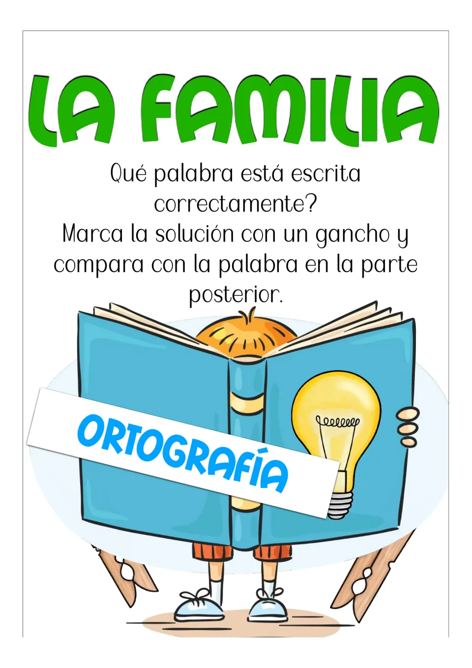 La Familia ortografía directions in Spanish: find the correctly spelled word, clip it, then compare with the back