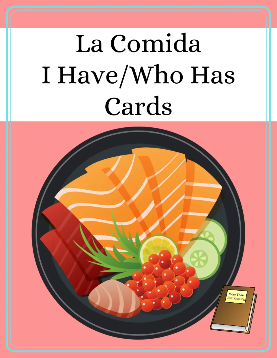 Cover for La Comida (Food) I Have/Who Has Cards, a Spanish food vocabulary game with two levels