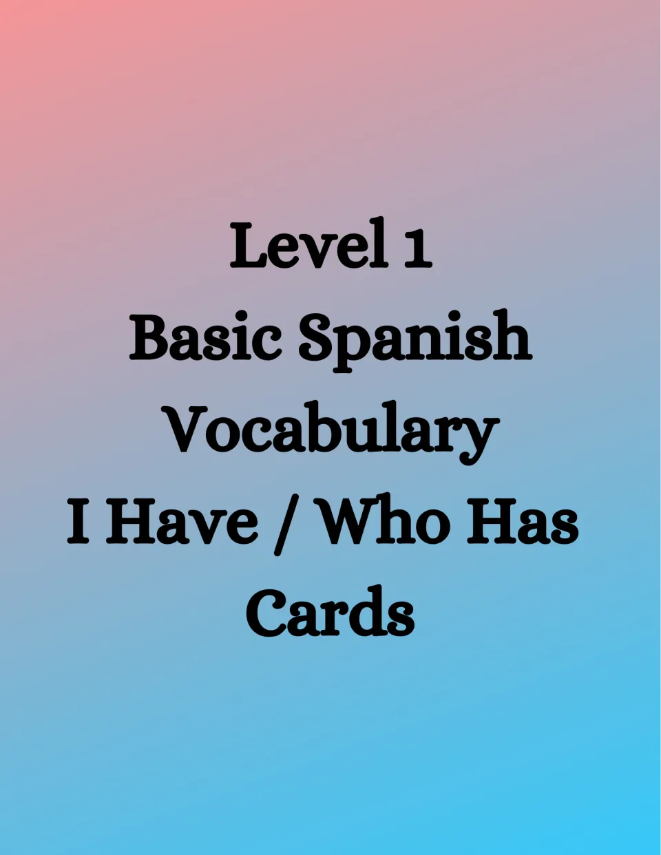 Level 1 divider introduces the picture-supported Basic Spanish Vocabulary I Have/Who Has cards