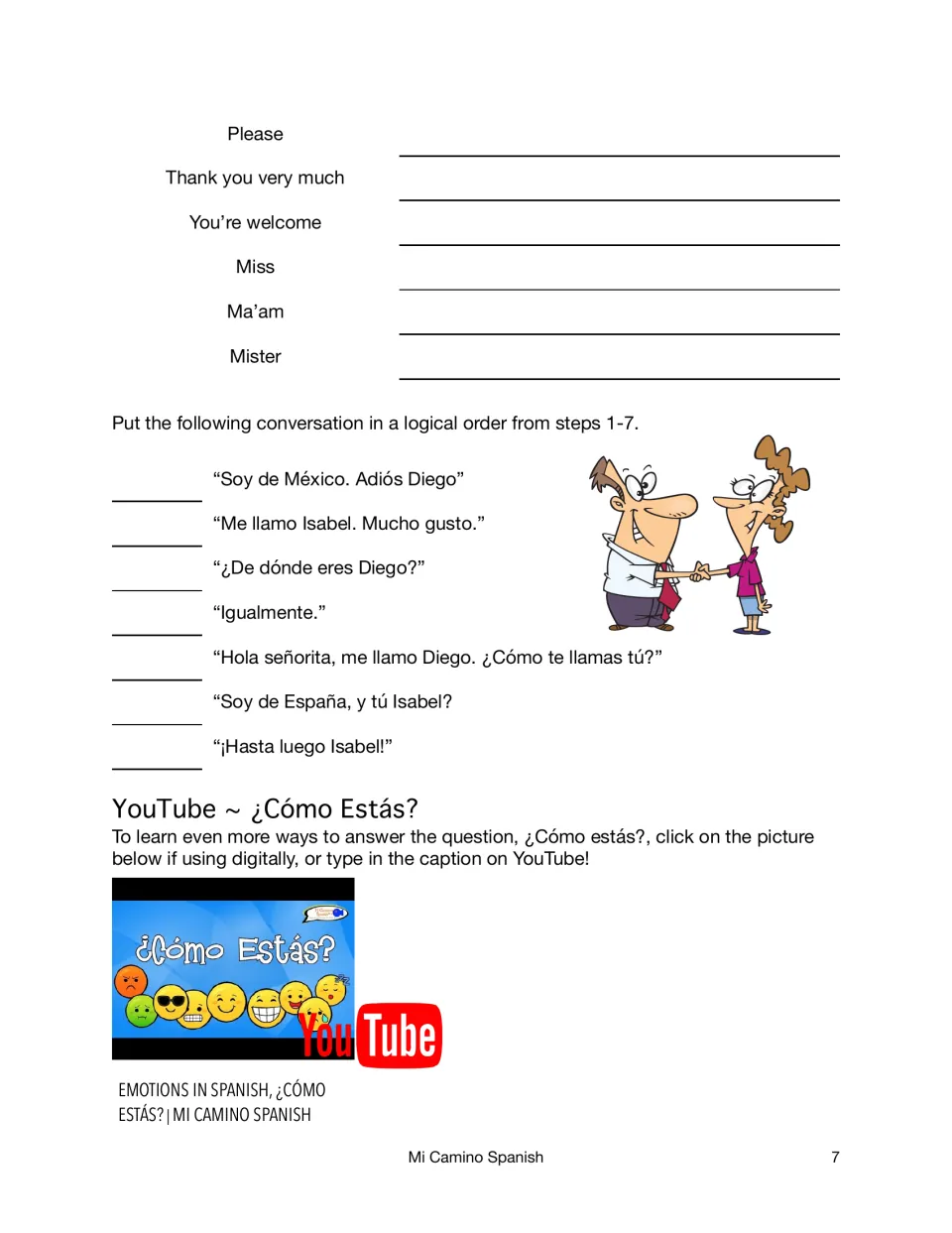 Courtesy translations from a word bank, then students order a 7-line dialogue between Diego and Isabel; ¿Cómo estás? video