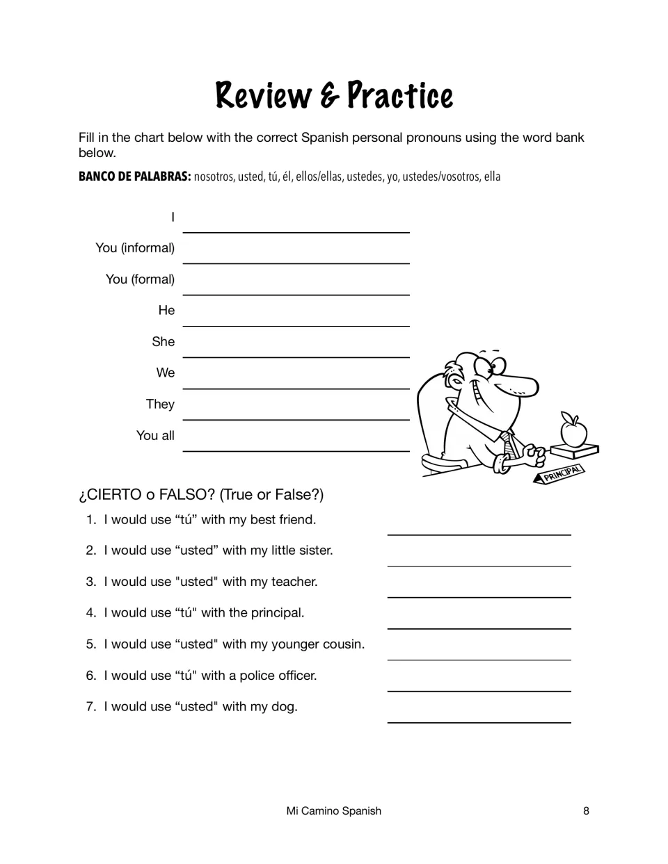Review & Practice: students complete a pronoun chart from a word bank and mark 7 tú vs. usted statements cierto or falso