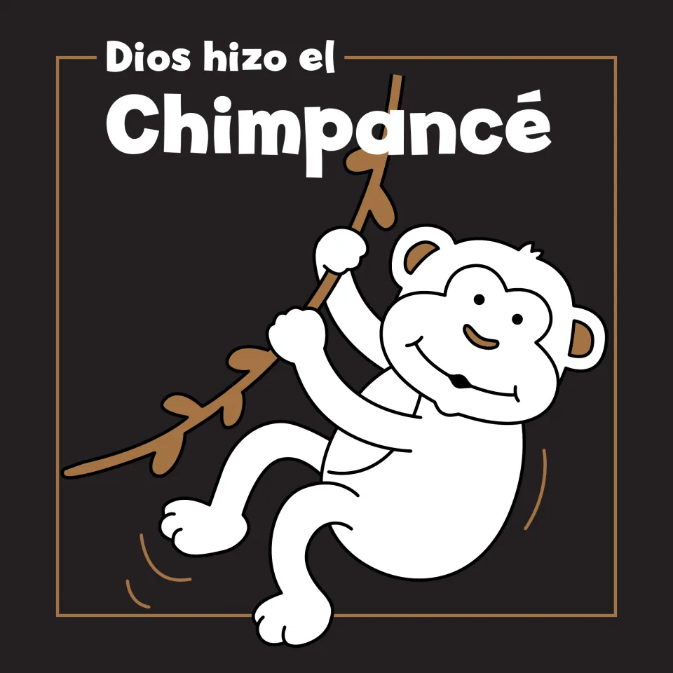 Fourth animal page: 'Dios hizo el Chimpancé' (God made the chimpanzee), with a chimp swinging on a vine