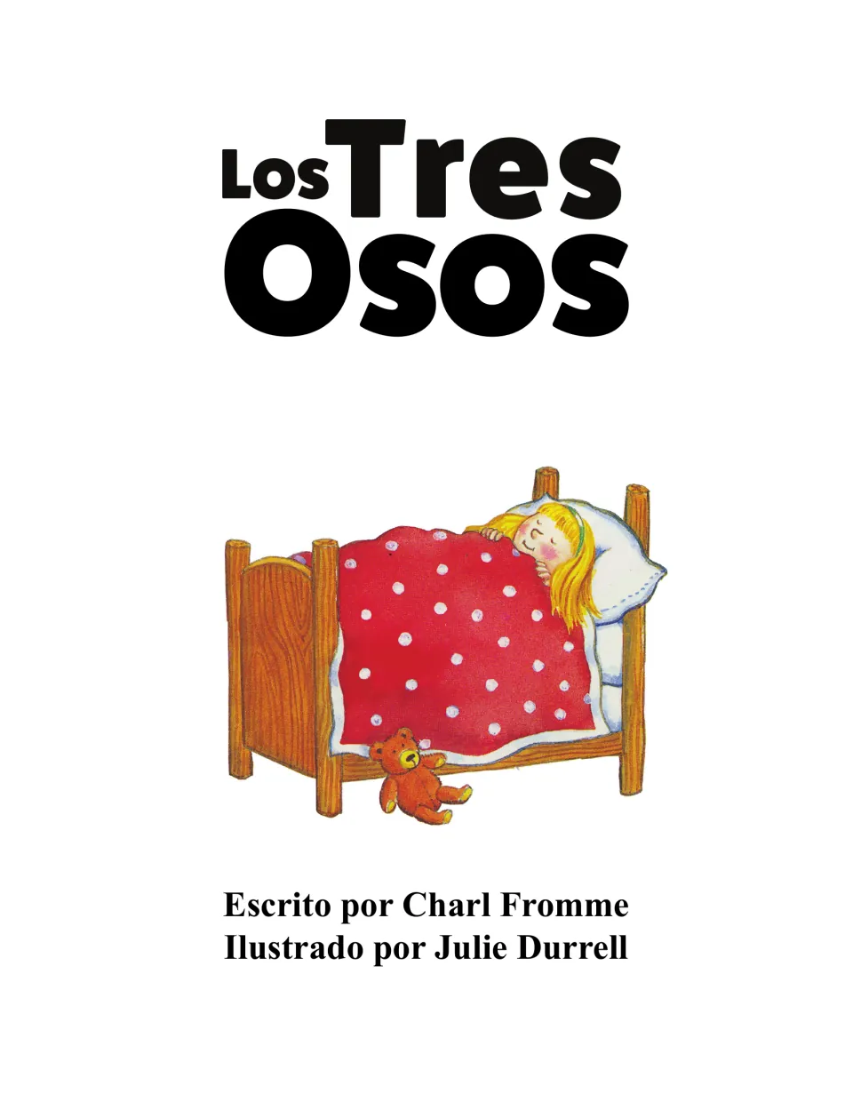 Story title page: Goldilocks asleep in bed, with 'Escrito por Charl Fromme, Ilustrado por Julie Durrell'