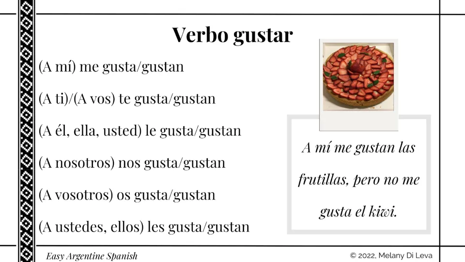 Gustar (to like) reference slide gives six pronoun patterns with gusta/gustan and a strawberry and kiwi example