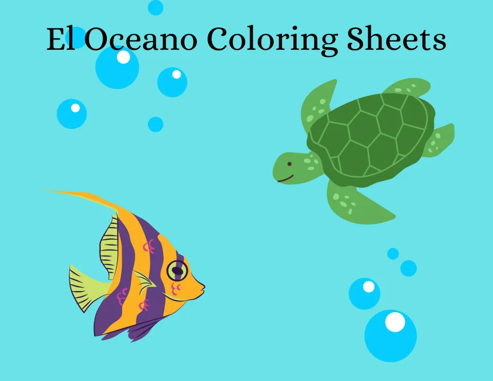 El Oceano Coloring Sheets cover: a striped angelfish and a green sea turtle swimming among bubbles on an ocean-blue scene