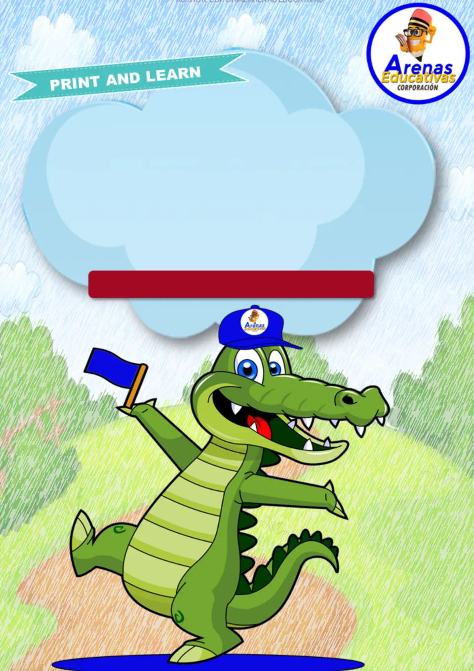 Print and Learn cover from Arenas Educativas: a crocodile mascot in a cap waves a flag below a blank title cloud