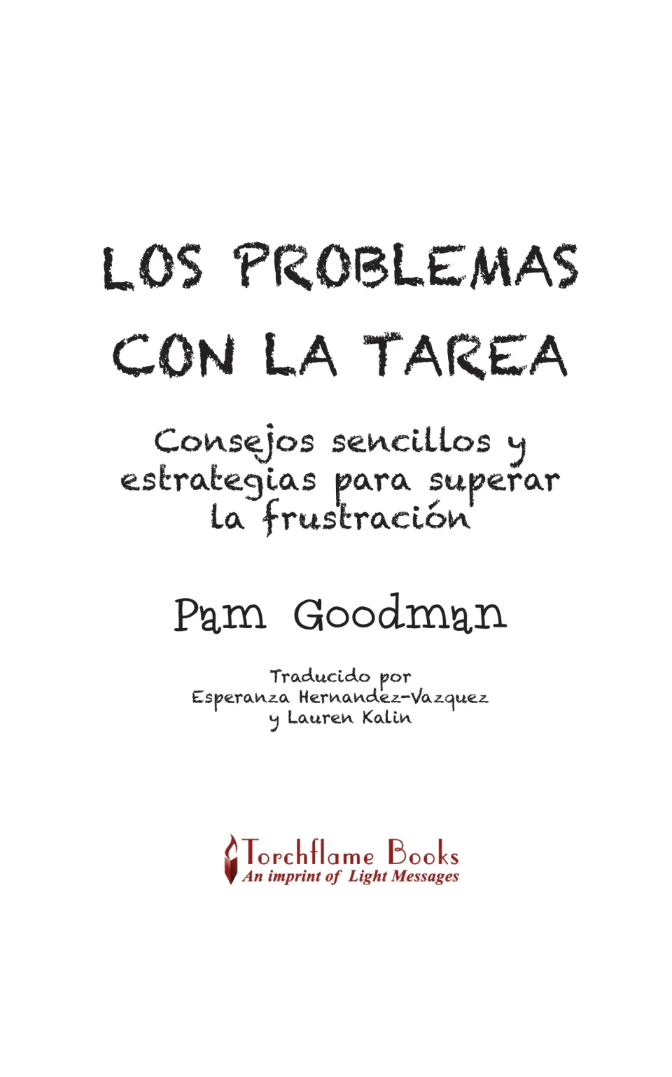 Title page for Los problemas con la tarea (Problems with Homework), by Pam Goodman, with translator credits