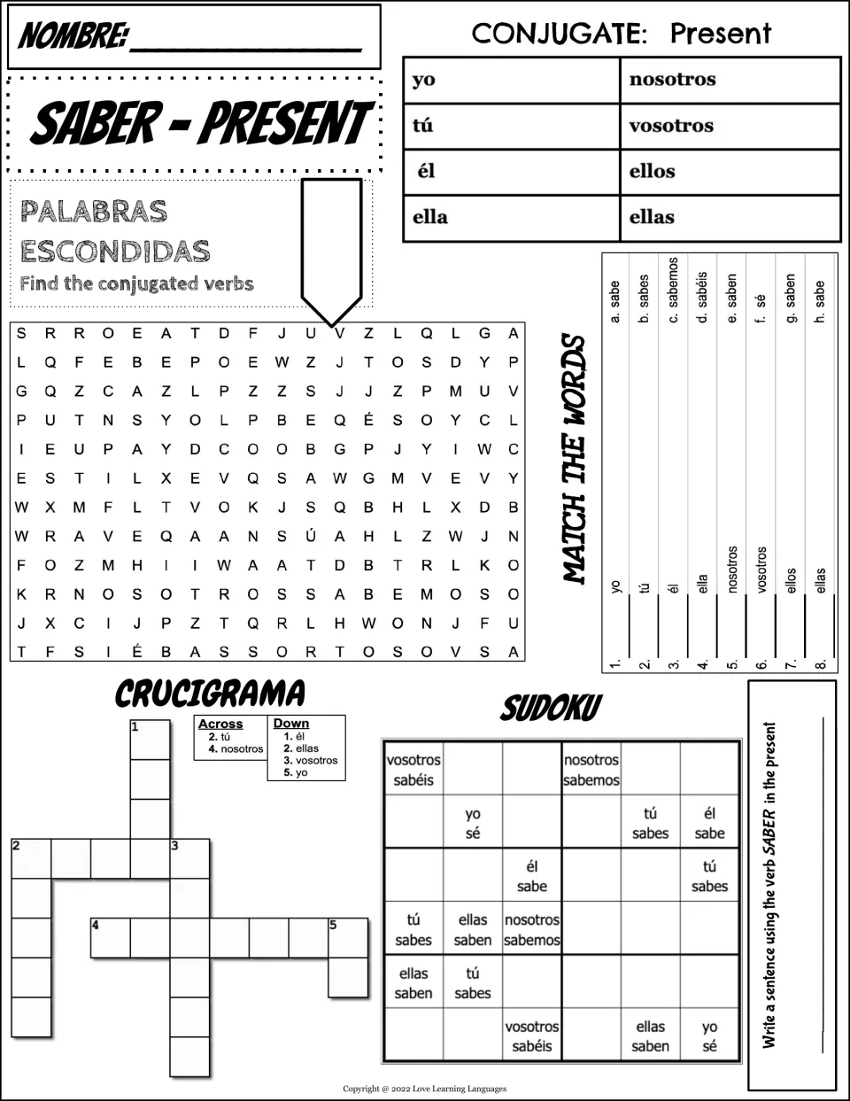 Saber in the present tense: students conjugate for each pronoun, then do a word search, matching, crossword and sudoku