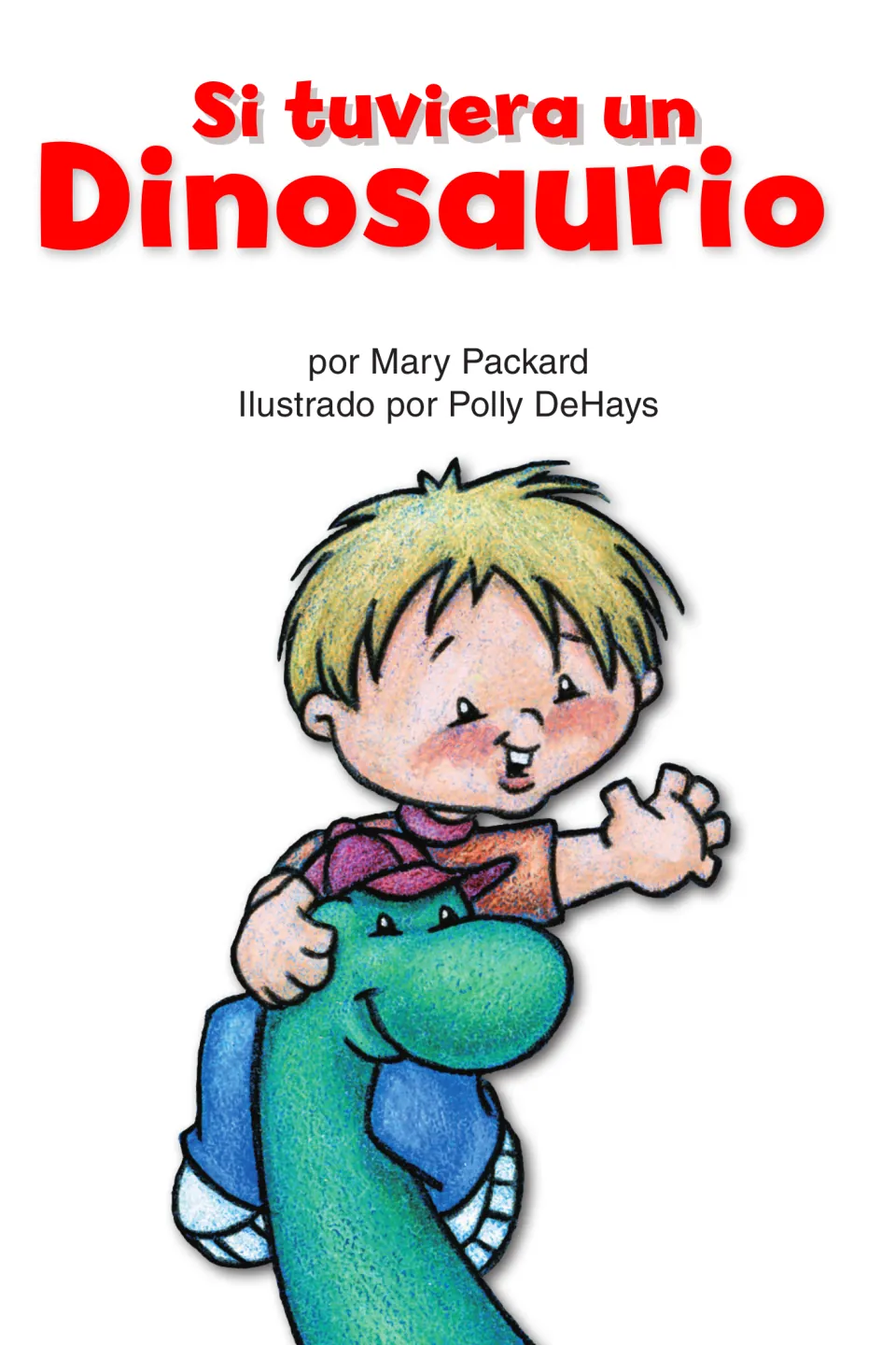 Story title page by Mary Packard, illustrated by Polly DeHays, showing the boy on the green dinosaur