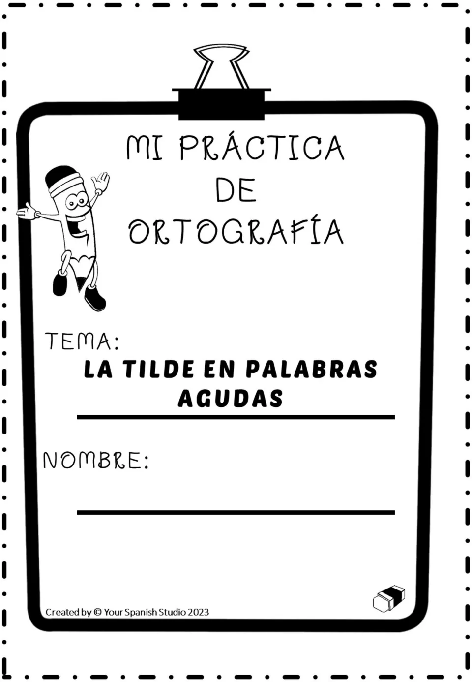 Student dictation cover titled 'Mi práctica de ortografía,' with the topic 'La tilde en palabras agudas'