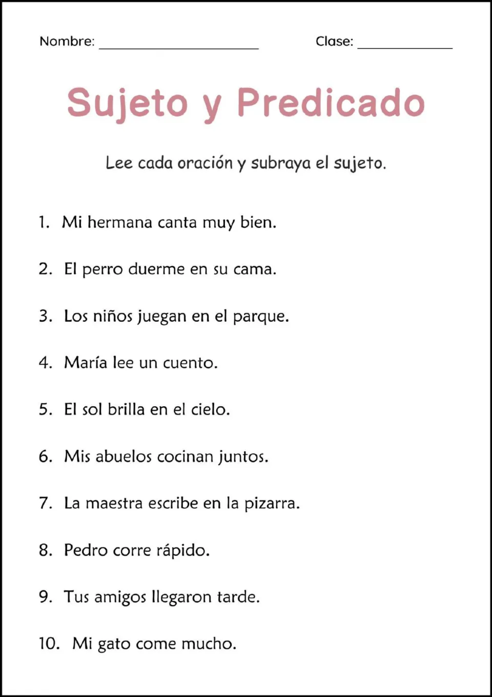 Sujeto y Predicado: students read 10 Spanish sentences, such as Mi hermana canta muy bien, and underline the subject