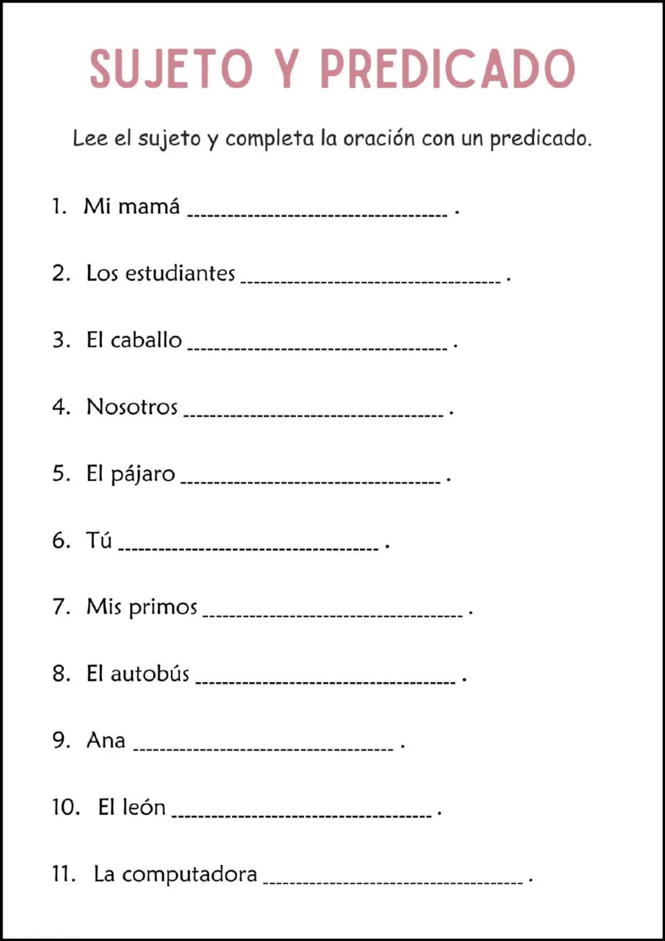 Completing predicates: students add a predicate after 11 Spanish subjects such as Mi mamá, El caballo and La computadora